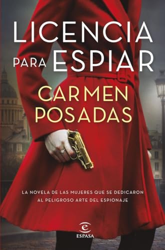 Licencia para espiar (ESPASA NARRATIVA)
