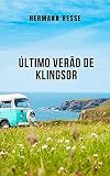  Último verão de Klingsor: Um grande conto que trata da angústia, do amor e da morte