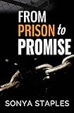 From Prison to Promise