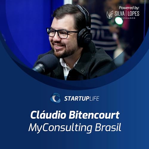『Cláudio Bitencourt (MyConsulting Brasil) | Startup Life』のカバーアート