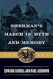 Sherman's March in Myth and Memory (The American Crisis Series: Books on the Civil War Era)