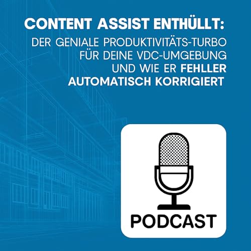 Content Assist Enth&uuml;llt: Der geniale Produktivit&auml;ts-Turbo f&uuml;r deine VDC-Umgebung und wie er Fehler automatisch korrigiert copertina