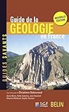  Guide de la géologie en France: Nvelle édition