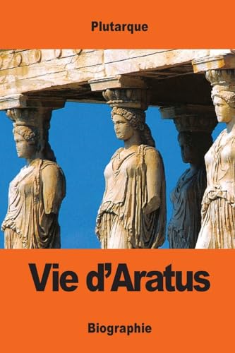 Vie d'Aratus (French Edition)