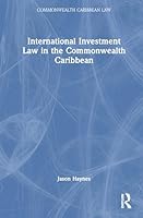 International Investment Law in the Commonwealth Caribbean 1041228341 Book Cover