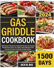 Sommario Summary Libro Audiolibro Gas Griddle Cookbook: 1500 Days of Simple & Irresistible Recipes for Flawless Results Every Time | Incl. Expert Tips to Become Your Friends & Family&rsquo;s Unrivaled Griddle Master 2025