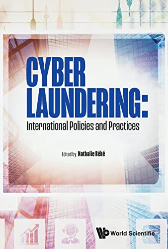 Cyber Laundering: International Policies and Practices (English Edition)