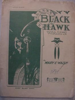 The Black Hawk Waltz (Chief Black Hawk on Front)