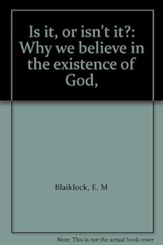 Hardcover Is it, or isn't it?: Why we believe in the existence of God, Book