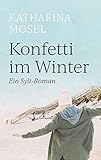  Konfetti im Winter: Ein Sylt-Roman