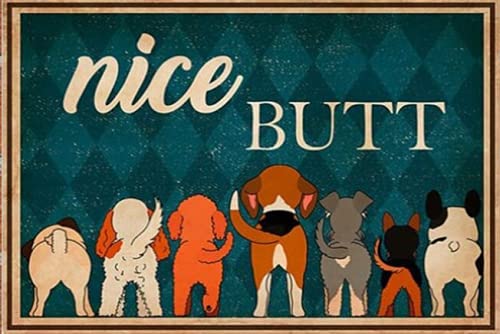 TNND Love Dog Vintage Funny Dogs Vintage Dog Nice Butt Metal Sign Art Tin Metal Poster Gift 8x12 inch