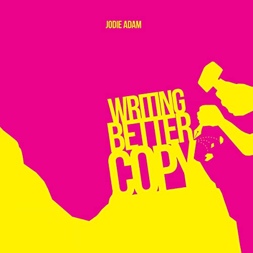 Writing Better Copy by Jodie Adam episode artwork