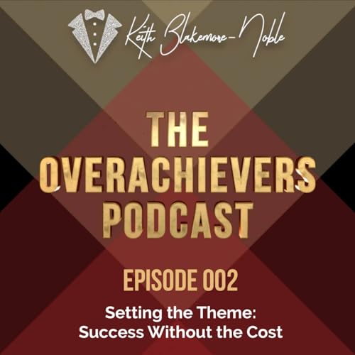 002 &ndash; Setting the Theme: Success Without the Cost