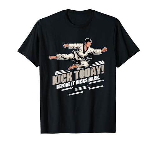 KICK TODAY BEFORE IT KICKS BACK T�V���c