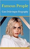 Famous People: Cara Delevingne Biography