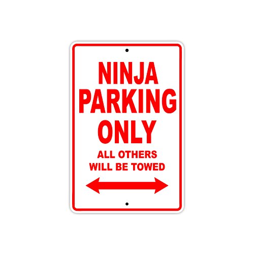 Kawasaki Ninja Parking Parking Only All Others Will Be Towed Motorcycle Bike Super Bike Scooter Novelty Garage Aluminum 8 x12 Sign Plate