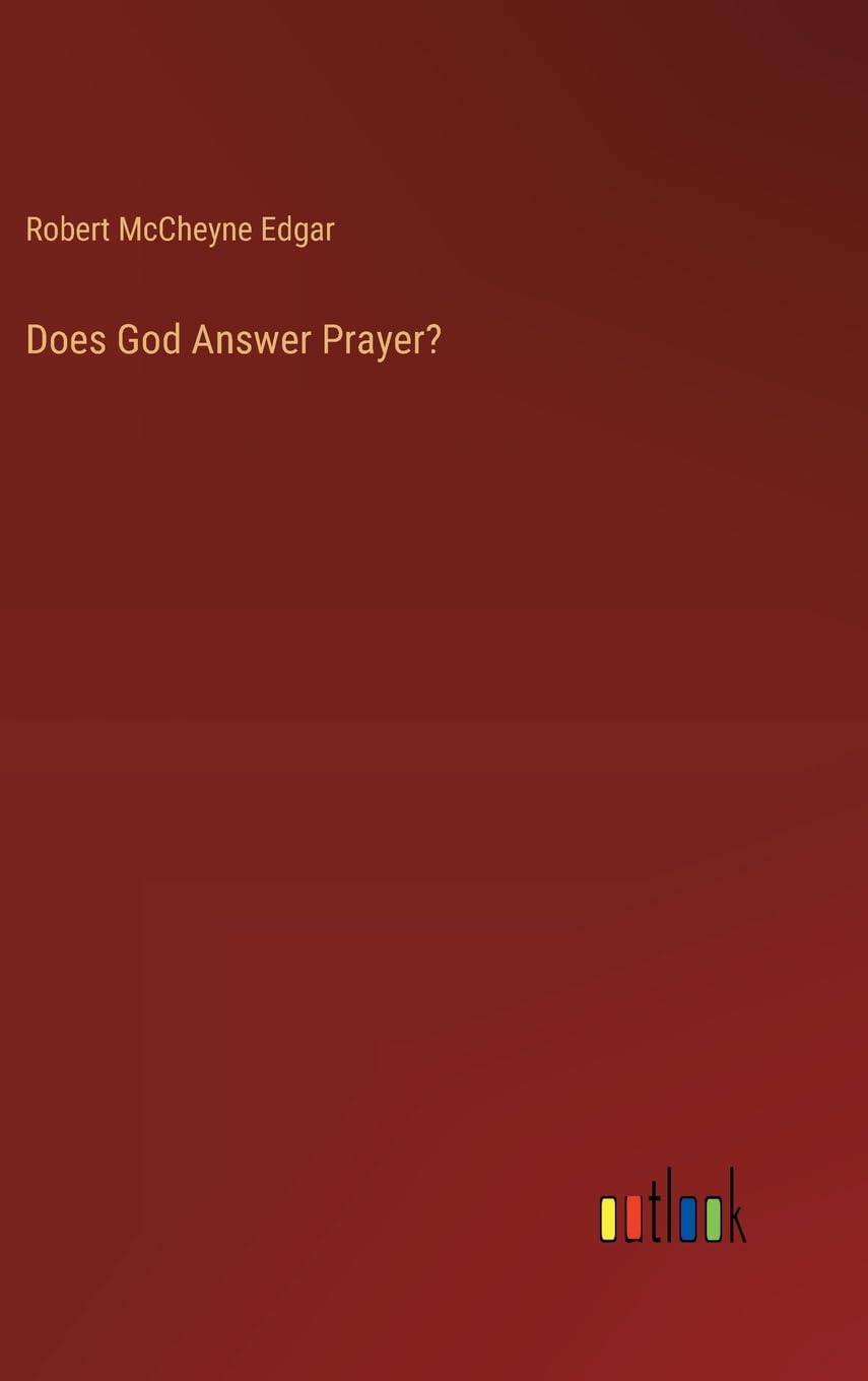 Does God Answer Prayer?