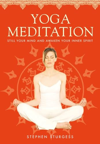 Yoga Meditation: The Supreme Guide to Self-Realization