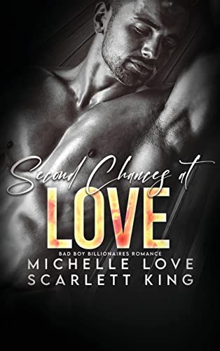 Second Chances at Love: Bad Boy Billionaires Romance