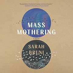 Mass Mothering Audiolibro Por Sarah Bruni arte de portada