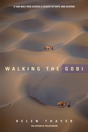 Walking the Gobi: A 1600 Mile Trek Across a Desert of Hope and Despair