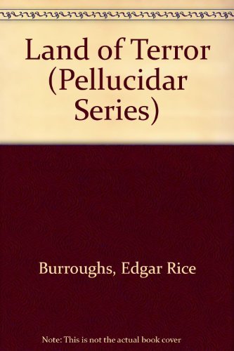 Land of Terror: (#6) (Pellucidar Series)