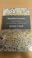 Mussolini's enemies;: The Italian anti-Fascist resistance B0007DMI4Q Book Cover