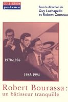 Robert Bourassa: un batisseur tranquille 2763779425 Book Cover