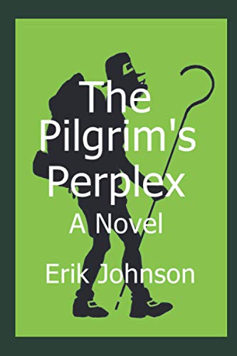 The Pilgrim's Perplex: A Novel