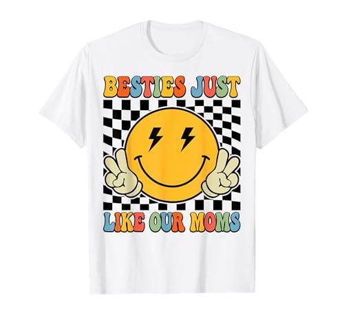 Besties Just Like Our Moms Toddler Kids Best Friend Matching T-Shirt