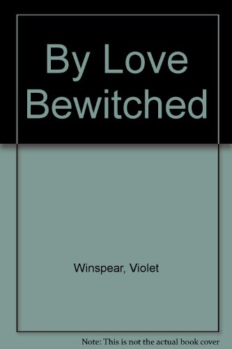 By Love Bewitched 0263111202 Book Cover