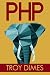 PhP: Learn PHP Programming Quick & Easy