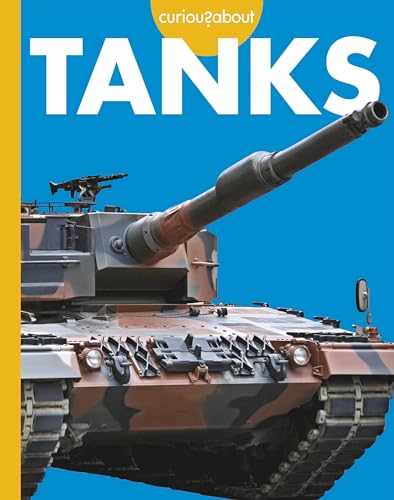 Curious about Tanks (Curious about Military Machines)