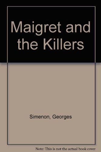 Maigret and the Killers B002NCQN2M Book Cover