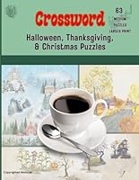 Crossword Puzzle for Adults: Halloween, Thanksgiving, & Christmas B0DCB2MD6C Book Cover