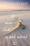 Bis meine Seele an mich schrieb