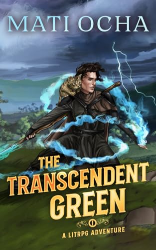 The Transcendent Green: A LitRPG Adventure
