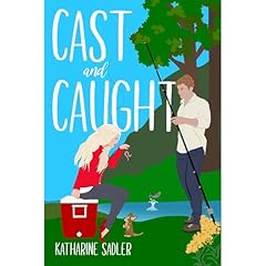 Cast and Caught: A small town opposites attract romantic comedy Audiolibro Por Katharine Sadler arte de portada