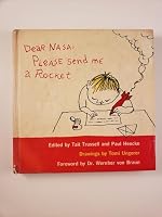 Dear Nasa: Please Send Me a Rocket B000KW5LX4 Book Cover