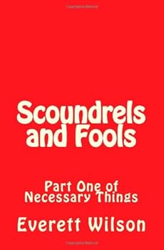 Paperback Scoundrels and Fools: Part One of Necessary Things Book