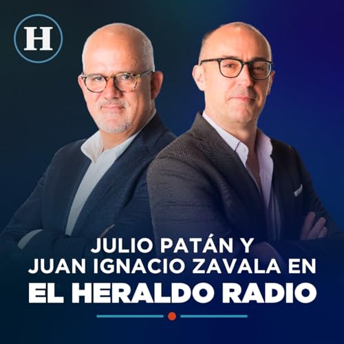 Page de couverture de Julio Pat&aacute;n y Juan Ignacio Zavala en El Heraldo Radio | programa completo mi&eacute;rcoles 17 de diciembre de 2025