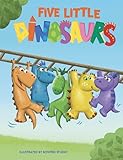 Five Little Dinosaurs - Children's Chunky Padded Board Book - Friendship