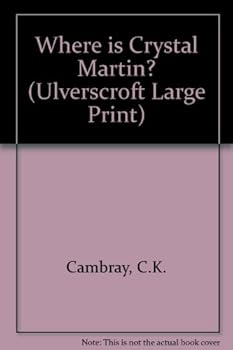 Hardcover Where Is Crystal Martin? (U) (Ulverscroft Large Print Series) [Large Print] Book