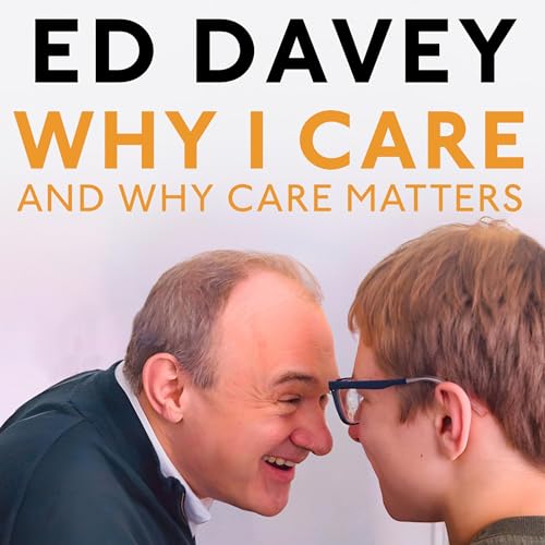 Why I Care by Sir Ed Davey episode artwork