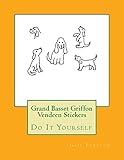 Grand Basset Griffon Vendeen Stickers: Do It Yourself