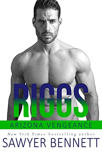 Riggs: An Arizona Vengeance Novel Riggs: An Arizona Vengeance Novel