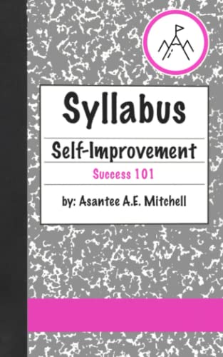 Self-Improvement Success 101: Syllabus Book Series (Self-Improvement Book Series)