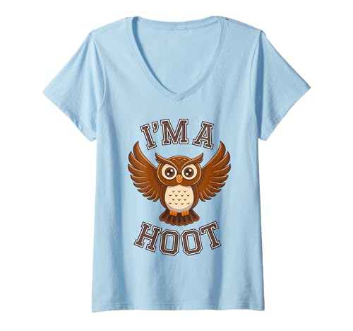 Mujer Soy un Hoot, Búho Juego de palabras Sarcástico Chistes Refranes Camiseta Cuello V