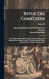 Revue des comédiens; ou, Critique raisonnée de tous les acteurs, danseurs et mimies de la capitale. Par M.***, vieux comédien, et par l'auteur de la Lorgnette des spectacles; Volume 02