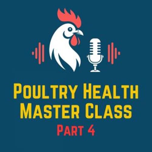 Poultry Health Master Class-Part 4